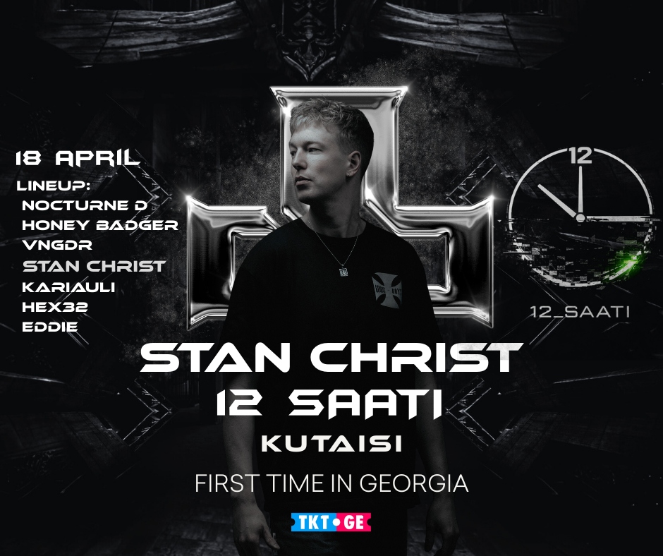 12 SAATI | Stan Christ | Kutaisi